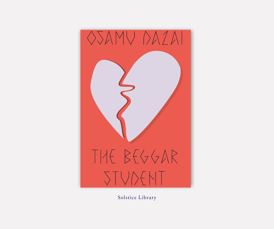 The Beggar Student – Osamu Dazai | A Man Excused from Living