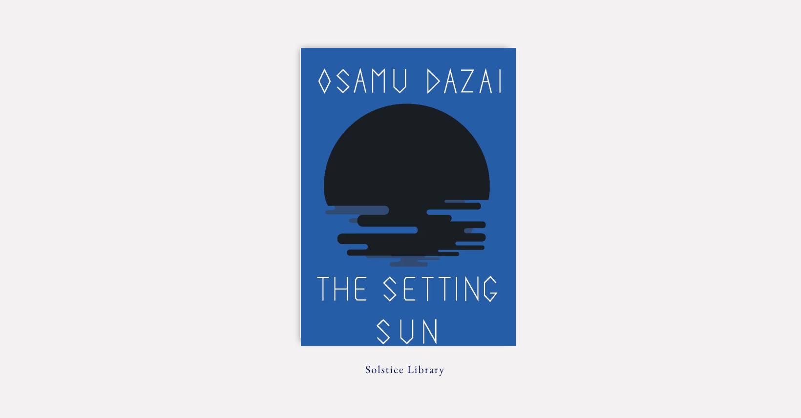 The Setting Sun (斜陽) – Osamu Dazai | Her Alienation from Society